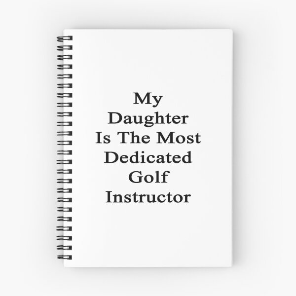 Item preview, My Daughter Is The Most Dedicated Golf Instructor designed and sold by supernova23.