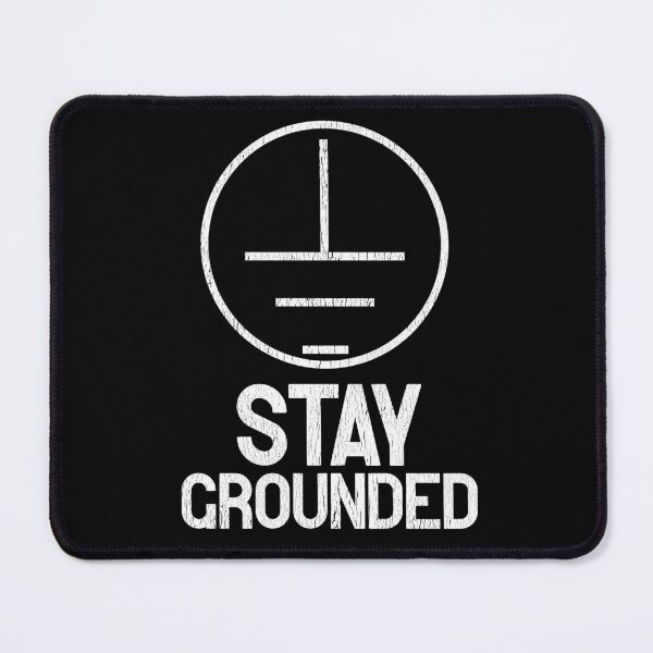 Item preview, Stay Grounded designed and sold by TeesYouWant.