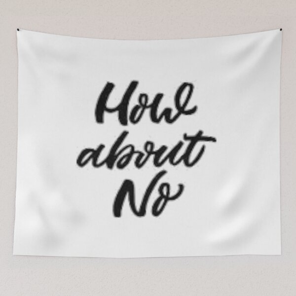 Item preview, How About No designed and sold by AmaRiz06.