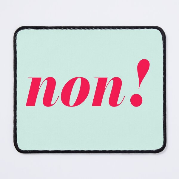 Item preview, Non! with Light Mint Background designed and sold by cutetype.