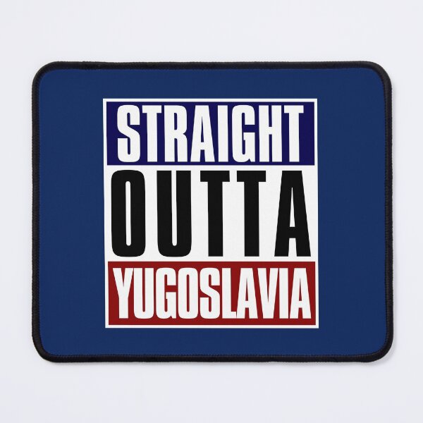 Item preview, Straight Outta Yugoslavia designed and sold by TinThor.