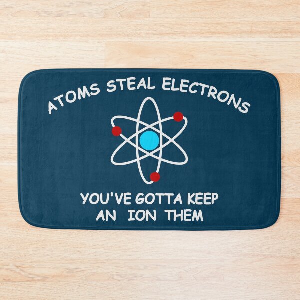 Item preview, Atoms steal electrons designed and sold by RixzStuff.