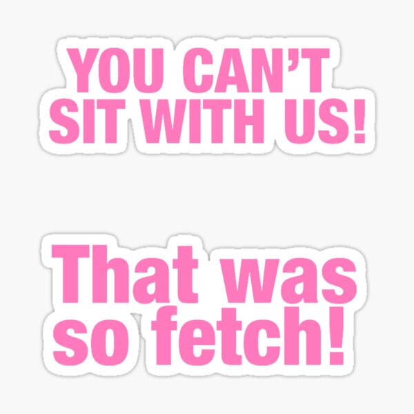 Mean Girls Quotes Sticker For Sale By Bunnyrocks Redbubble 7083