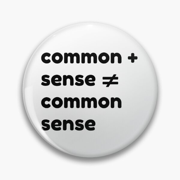 Item preview, common + sense does not equal common sense black designed and sold by OutofFocusShop.
