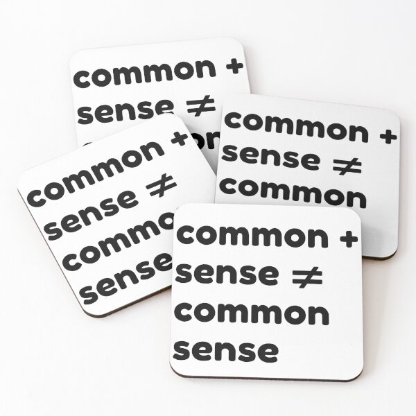 Item preview, common + sense does not equal common sense black designed and sold by OutofFocusShop.