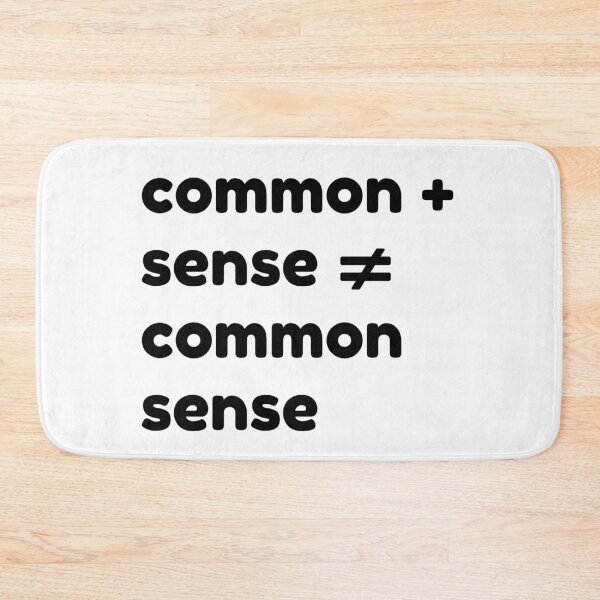 Item preview, common + sense does not equal common sense black designed and sold by OutofFocusShop.