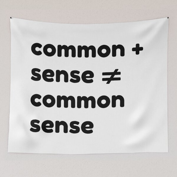 Item preview, common + sense does not equal common sense black designed and sold by OutofFocusShop.