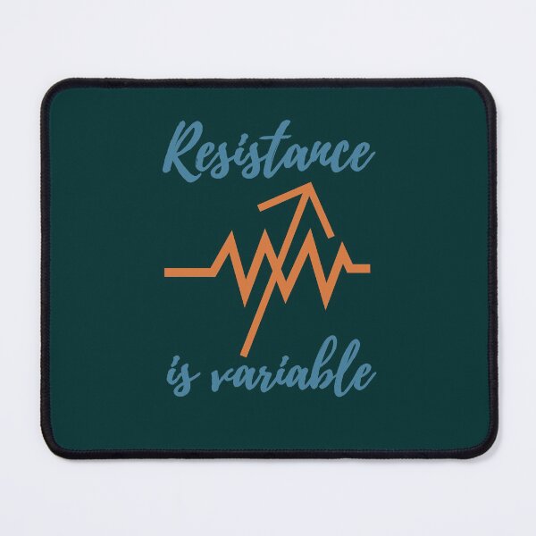 Item preview, Resistance is variable designed and sold by EngineersArt.