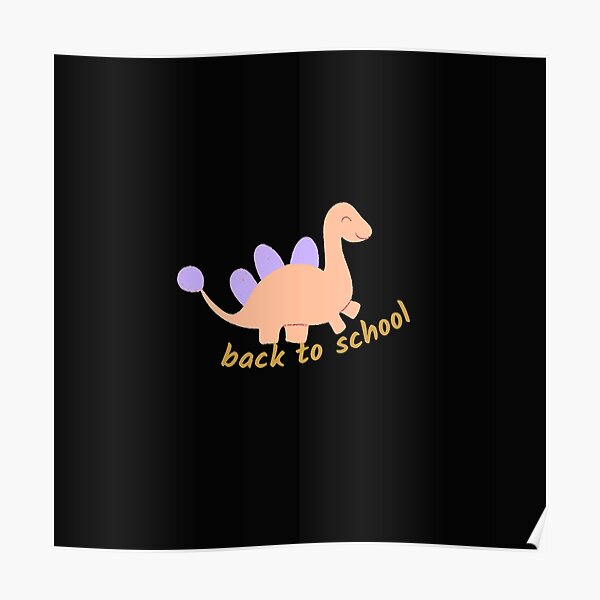 Cute Dinosaur Back to school Poster