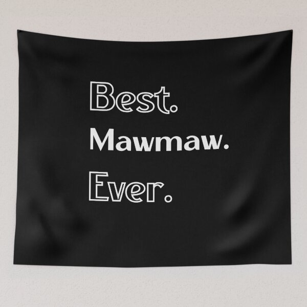 Item preview, Best. Mawmaw. Ever. designed and sold by Dana Clark.