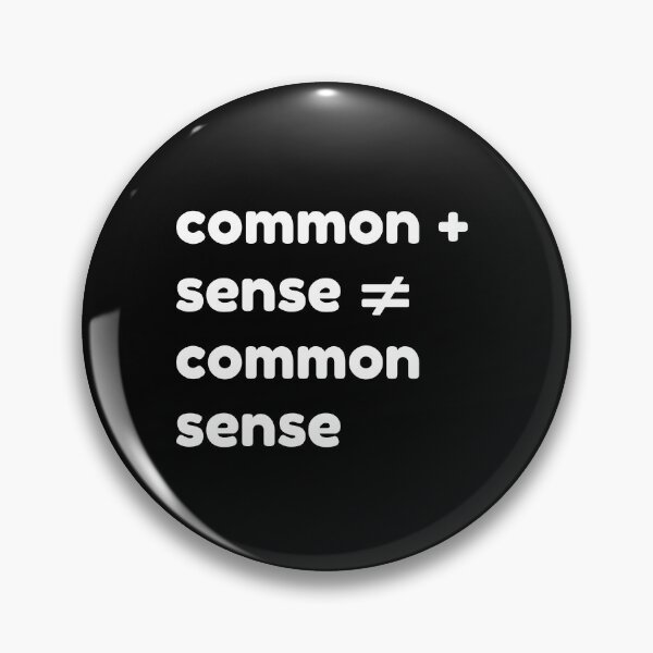 Item preview, common + sense does not equal common sense black designed and sold by OutofFocusShop.