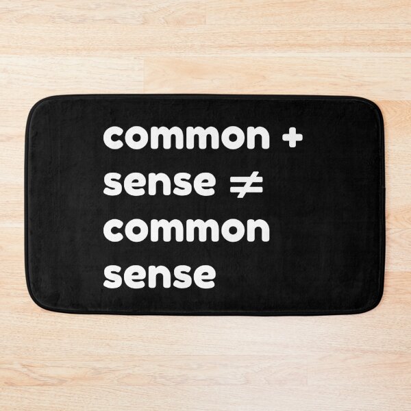 Item preview, common + sense does not equal common sense black designed and sold by OutofFocusShop.