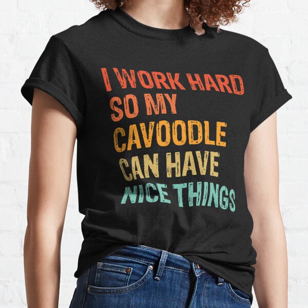 work hard be nice shirt