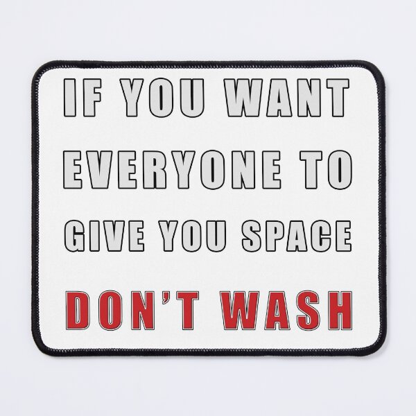 Item preview, Funny social distancing or introvert quote "Don't Wash" designed and sold by LindaCooke.