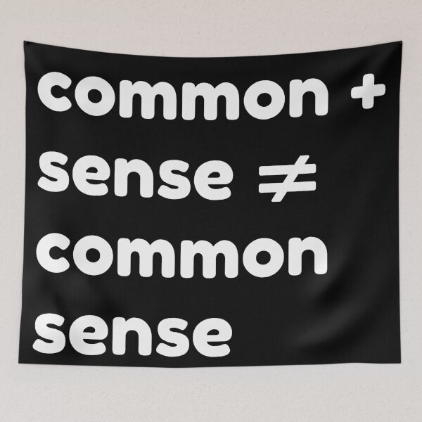 Item preview, common + sense does not equal common sense black designed and sold by OutofFocusShop.
