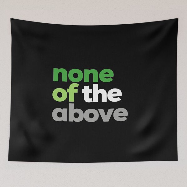 Item preview, None Of The Above. Aromantic Pride designed and sold by Subtle Pride Shop.