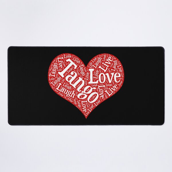 Argentine Tango Heart with Live Laugh Tango Love Word Art Desk Mat