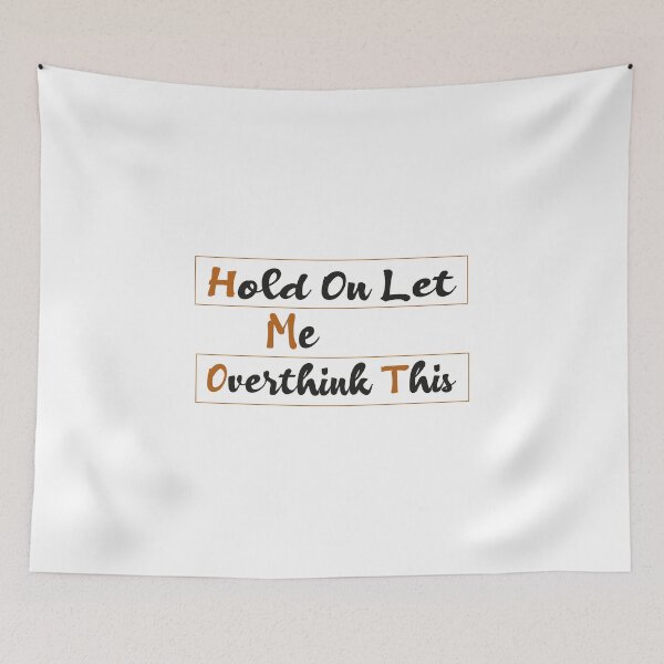 Item preview, Hold On Let Me Overthink This  designed and sold by Jadyco.