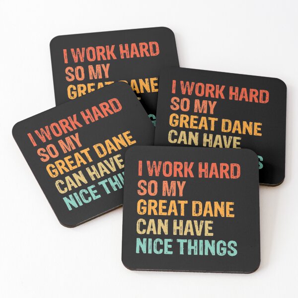 Item preview, I Work Hard So My Great Dane Can Have Nice Things - Funny Distressed Great DaneDog Gift  designed and sold by Guarddogdrive.