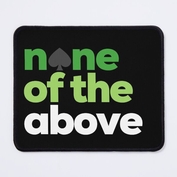 Item preview, None Of The Above. Aroace Pride designed and sold by Subtle Pride Shop.