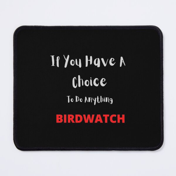 Item preview, If You Can Be Anything - Birdwatch designed and sold by Zibidee.
