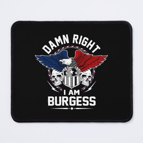 Item preview, Burgess Name T Shirt - Damn Right I Am Burgess Gift Item Tee designed and sold by pourvasecandi.