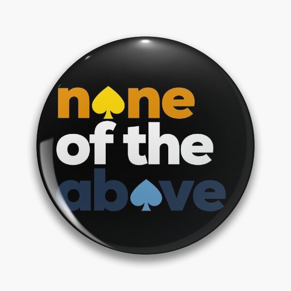 Item preview, None Of The Above. Aroace Pride designed and sold by Subtle Pride Shop.