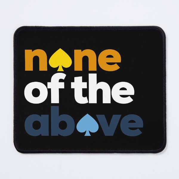Item preview, None Of The Above. Aroace Pride designed and sold by Subtle Pride Shop.