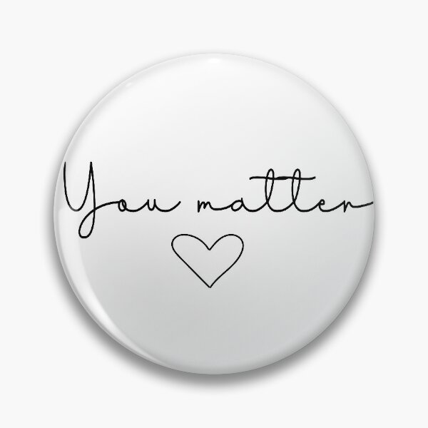 Item preview, You Matter Quote | Minimalist Design designed and sold by ilustraliza.