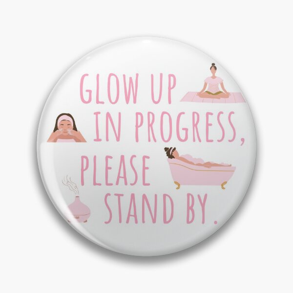 Item preview, Glow Up In Progress  designed and sold by HushedCreations.