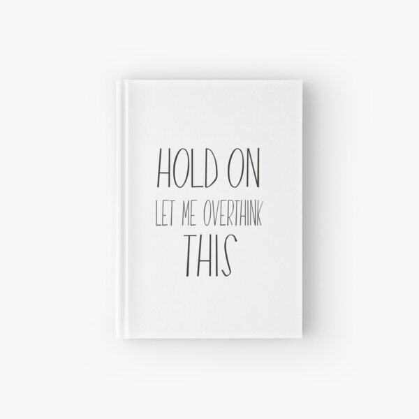 Item preview, Hold On Let Me Overthink This  designed and sold by Jadyco.