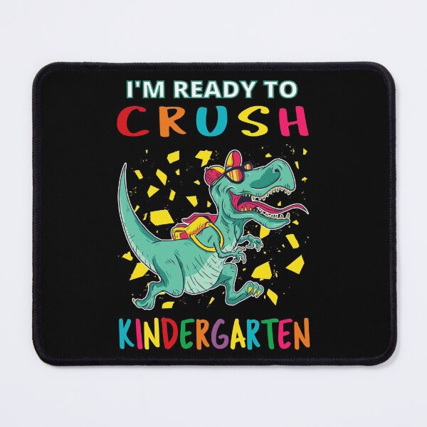 Item preview, I'm Ready To Crush Kindergarten IV - Dinosaur designed and sold by Lemon Pepper.