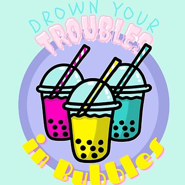 Artwork thumbnail, Drown Your Troubles in Bubbles by TediWinter