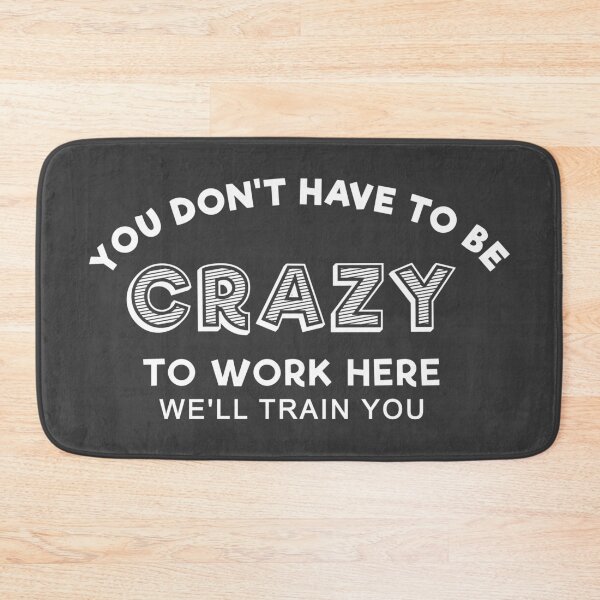 Item preview, Crazy to work here designed and sold by RixzStuff.