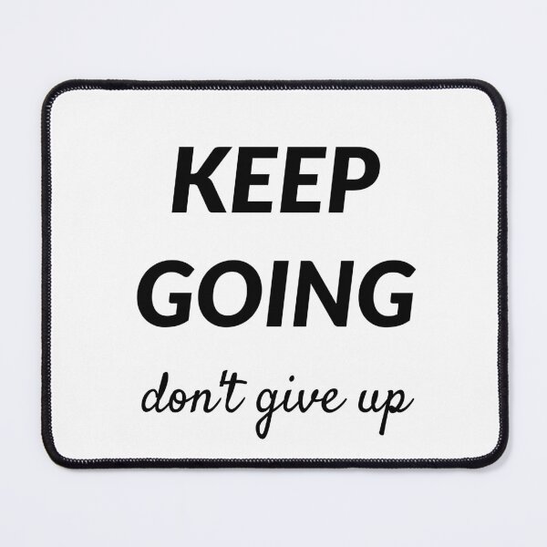 Item preview, KEEP GOING - DON'T GIVE UP - motivation and success quotes designed and sold by Inspirationmotivation.