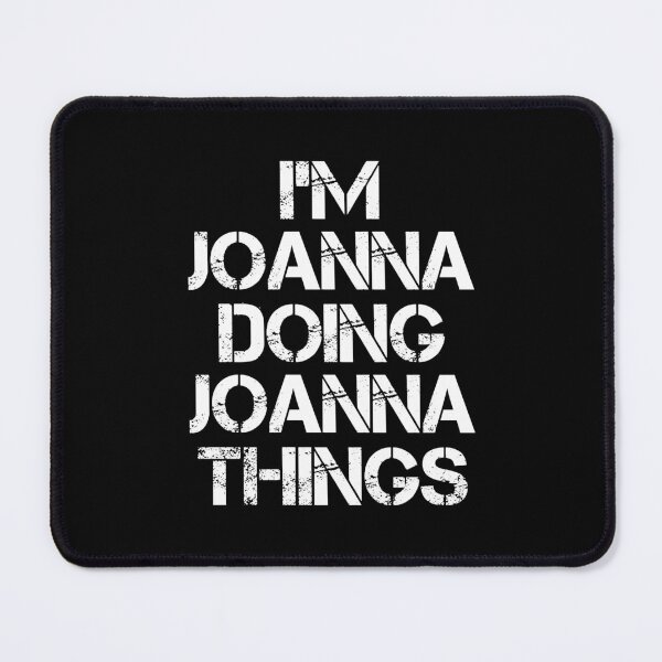 Item preview, Joanna Name T Shirt - I'm Joanna Doing Joanna Things Name Gift Item Tee designed and sold by erstrudy75.