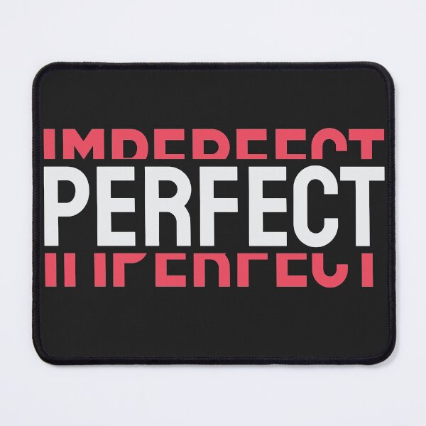 Item preview, Perfectly Imperfect Quote designed and sold by Nadheesh.