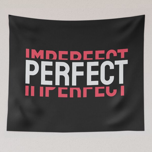 Item preview, Perfectly Imperfect Quote designed and sold by Nadheesh.