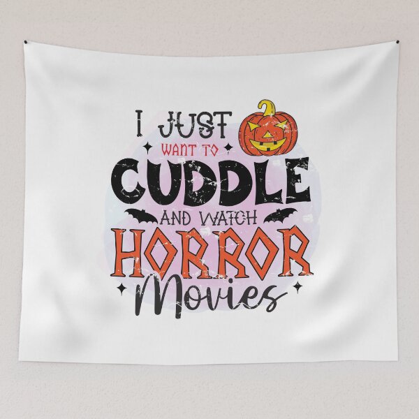 Item preview, I Just Want To Cuddle And Watch Horror Movies, Happy Halloween designed and sold by mdnrsakib.