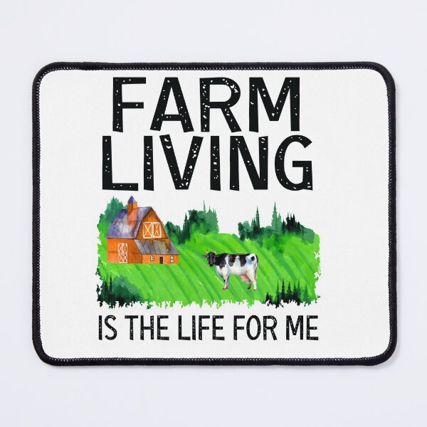 Item preview, Farm Living Is The Life For Me, animal farming designed and sold by MoSaid.