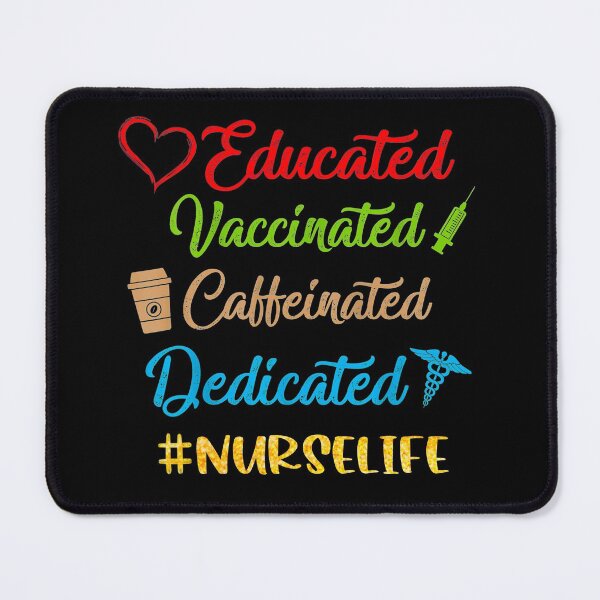 Item preview, Educated, vaccinated, caffeinated, dedicated #nurselife - Nursing  designed and sold by Designs Of all kinds.