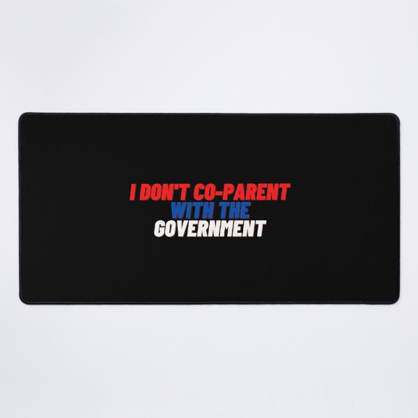 Item preview, I Dont Co Parent With The Government designed and sold by Water Flick.