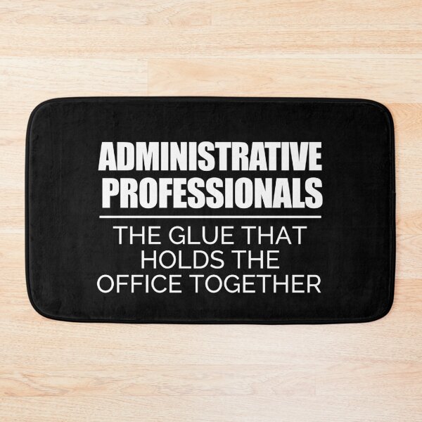 Item preview, Administrative Professionals The Glue that Holds the Office Together designed and sold by TeesYouWant.