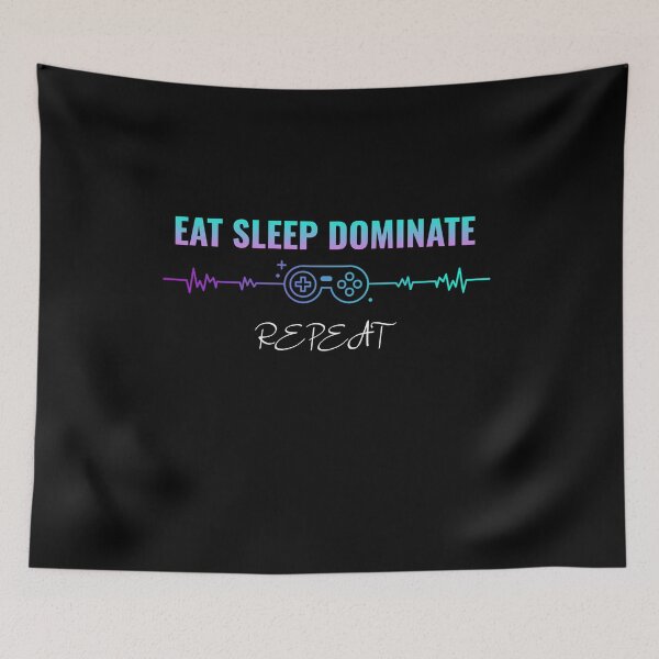 Item preview, Eat sleep dominate repeat designed and sold by prestige dn.