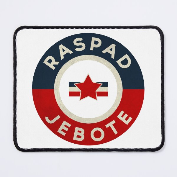 Item preview, Jugoslavija raspad jebote designed and sold by TinThor.