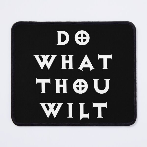 Item preview, Do What Thou Wilt designed and sold by Good-Looking Corpse.