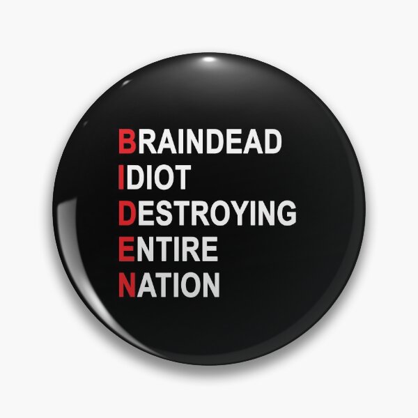 Item preview, Biden Braindead Idiot Destroying Entire Nation, Anti Joe Biden, Anti Biden designed and sold by Mirnamar.