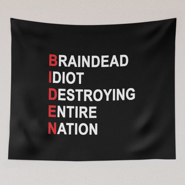 Item preview, Biden Braindead Idiot Destroying Entire Nation, Anti Joe Biden, Anti Biden designed and sold by Mirnamar.