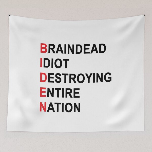 Item preview, Biden Braindead Idiot Destroying Entire Nation, Anti Joe Biden, Anti Biden designed and sold by Mirnamar.