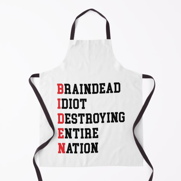 Item preview, Biden Braindead Idiot Destroying Entire Nation, Anti Joe Biden, Anti Biden designed and sold by Mirnamar.